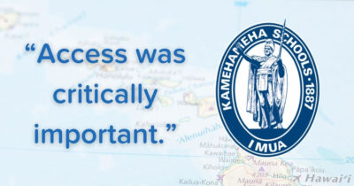 Case Study: Supporting Kamehameha ‘Ohana Where They Are