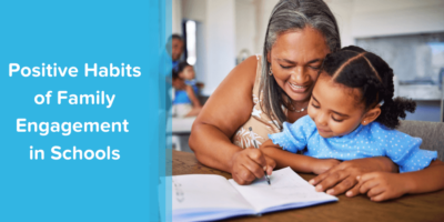 Unlock Effective Family Engagement in Schools With These 5 Habits